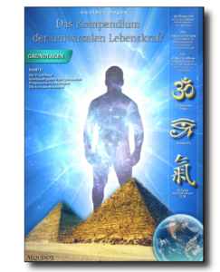 Das Kompendium der universalen Lebenskraft - Band 1