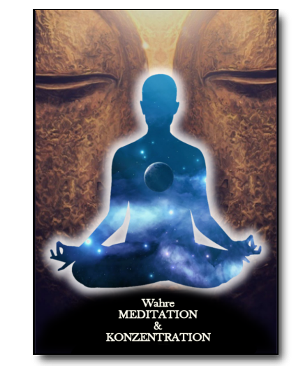 Wahre Meditation und Konzentration in Yoga, Qi Gong und Hermetik